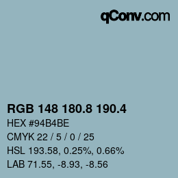 カラーコード: RGB 148 180.8 190.4 | qconv.com