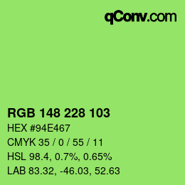 Color code: RGB 148 228 103 | qconv.com