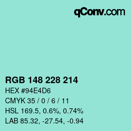 Color code: RGB 148 228 214 | qconv.com