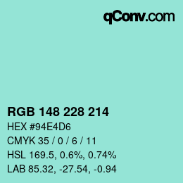 カラーコード: RGB 148 228 214 | qconv.com