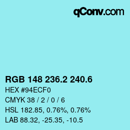 カラーコード: RGB 148 236.2 240.6 | qconv.com