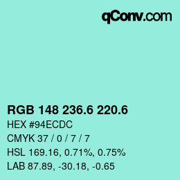 カラーコード: RGB 148 236.6 220.6 | qconv.com