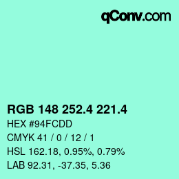 カラーコード: RGB 148 252.4 221.4 | qconv.com