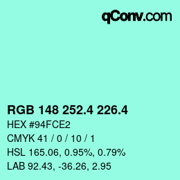 カラーコード: RGB 148 252.4 226.4 | qconv.com