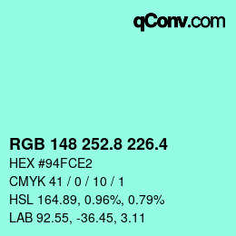 カラーコード: RGB 148 252.8 226.4 | qconv.com