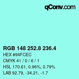 カラーコード: RGB 148 252.8 236.4 | qconv.com