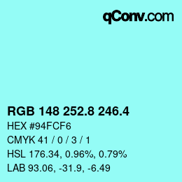 カラーコード: RGB 148 252.8 246.4 | qconv.com