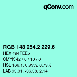 カラーコード: RGB 148 254.2 229.6 | qconv.com