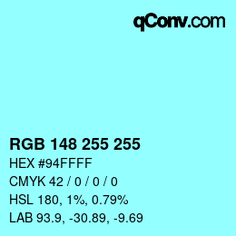 Color code: RGB 148 255 255 | qconv.com