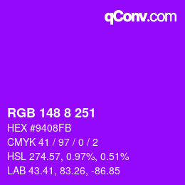 カラーコード: RGB 148 8 251 | qconv.com