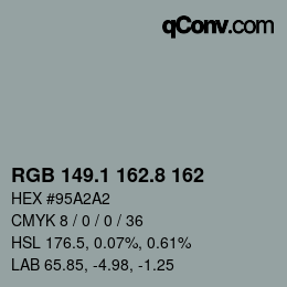 カラーコード: RGB 149.1 162.8 162 | qconv.com