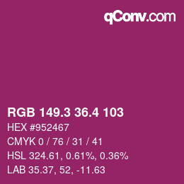 カラーコード: RGB 149.3 36.4 103 | qconv.com