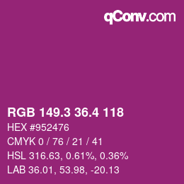 カラーコード: RGB 149.3 36.4 118 | qconv.com
