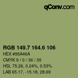 カラーコード: RGB 149.7 164.6 106 | qconv.com