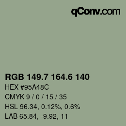 カラーコード: RGB 149.7 164.6 140 | qconv.com
