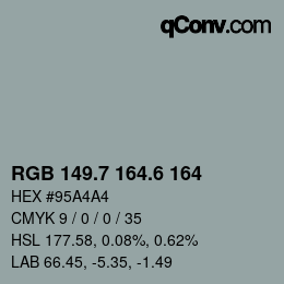 カラーコード: RGB 149.7 164.6 164 | qconv.com