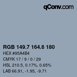 カラーコード: RGB 149.7 164.6 180 | qconv.com