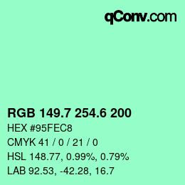 カラーコード: RGB 149.7 254.6 200 | qconv.com