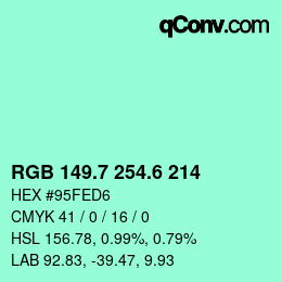カラーコード: RGB 149.7 254.6 214 | qconv.com