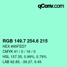 カラーコード: RGB 149.7 254.6 215 | qconv.com