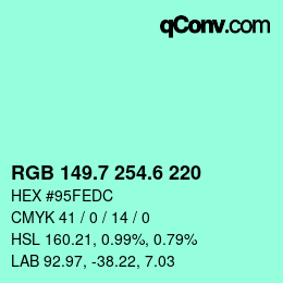 カラーコード: RGB 149.7 254.6 220 | qconv.com