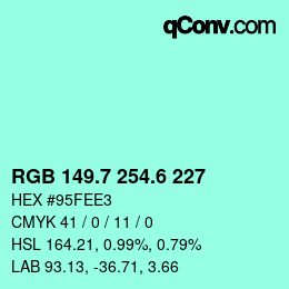 カラーコード: RGB 149.7 254.6 227 | qconv.com