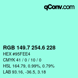カラーコード: RGB 149.7 254.6 228 | qconv.com