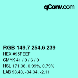 カラーコード: RGB 149.7 254.6 239 | qconv.com