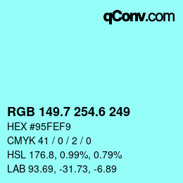 カラーコード: RGB 149.7 254.6 249 | qconv.com