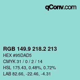 カラーコード: RGB 149.9 218.2 213 | qconv.com