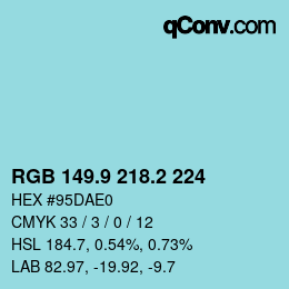 カラーコード: RGB 149.9 218.2 224 | qconv.com