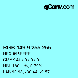 Color code: RGB 149.9 255 255 | qconv.com