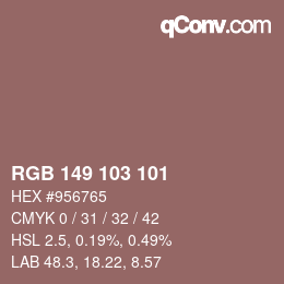 颜色代码: RGB 149 103 101 | qconv.com