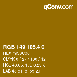 カラーコード: RGB 149 108.4 0 | qconv.com