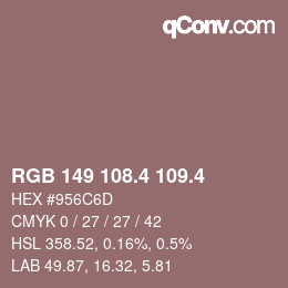 カラーコード: RGB 149 108.4 109.4 | qconv.com