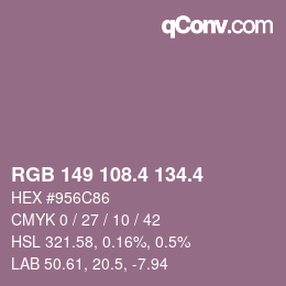 カラーコード: RGB 149 108.4 134.4 | qconv.com