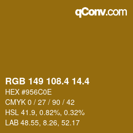 カラーコード: RGB 149 108.4 14.4 | qconv.com