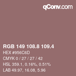 カラーコード: RGB 149 108.8 109.4 | qconv.com