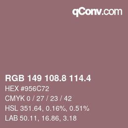 カラーコード: RGB 149 108.8 114.4 | qconv.com