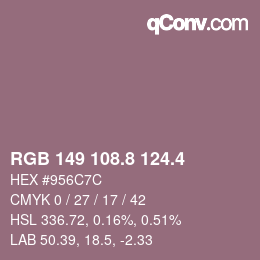 カラーコード: RGB 149 108.8 124.4 | qconv.com