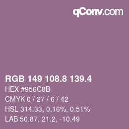 カラーコード: RGB 149 108.8 139.4 | qconv.com