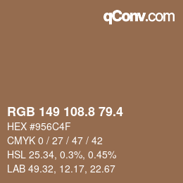カラーコード: RGB 149 108.8 79.4 | qconv.com