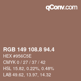 カラーコード: RGB 149 108.8 94.4 | qconv.com