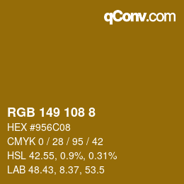 Color code: RGB 149 108 8 | qconv.com