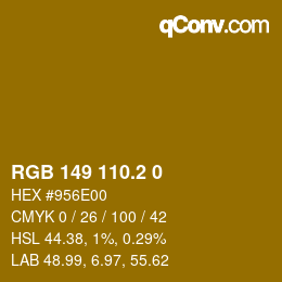 カラーコード: RGB 149 110.2 0 | qconv.com