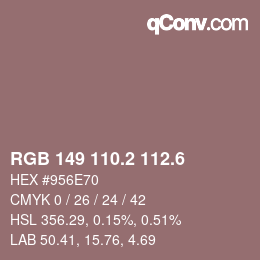 カラーコード: RGB 149 110.2 112.6 | qconv.com