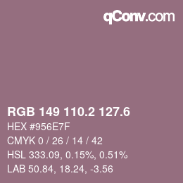 カラーコード: RGB 149 110.2 127.6 | qconv.com