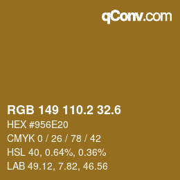 カラーコード: RGB 149 110.2 32.6 | qconv.com