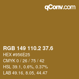 カラーコード: RGB 149 110.2 37.6 | qconv.com