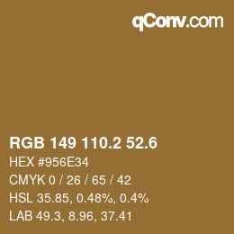 カラーコード: RGB 149 110.2 52.6 | qconv.com